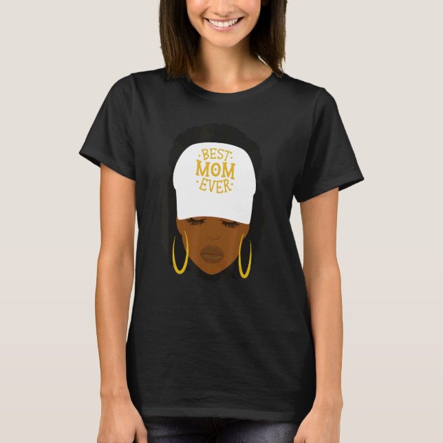 Mother's Day Best Mom Ever African American Afro J T-Shirt (Front)