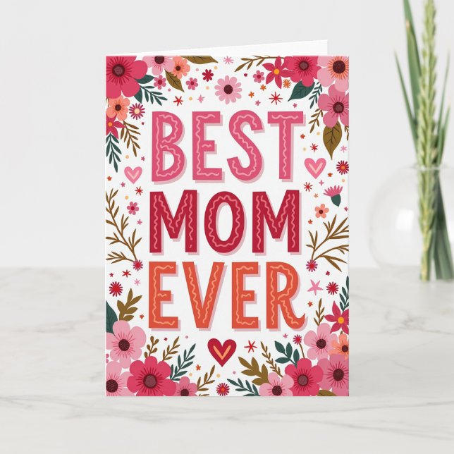 Mothers Day Best Mom Ever Card (Front)