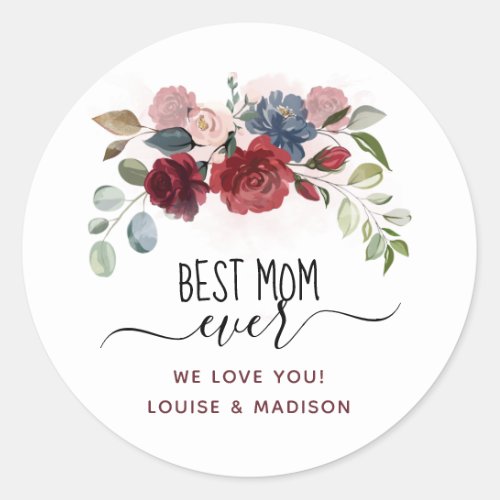 Mothers Day Best Mom Ever Personalized Floral Classic Round Sticker