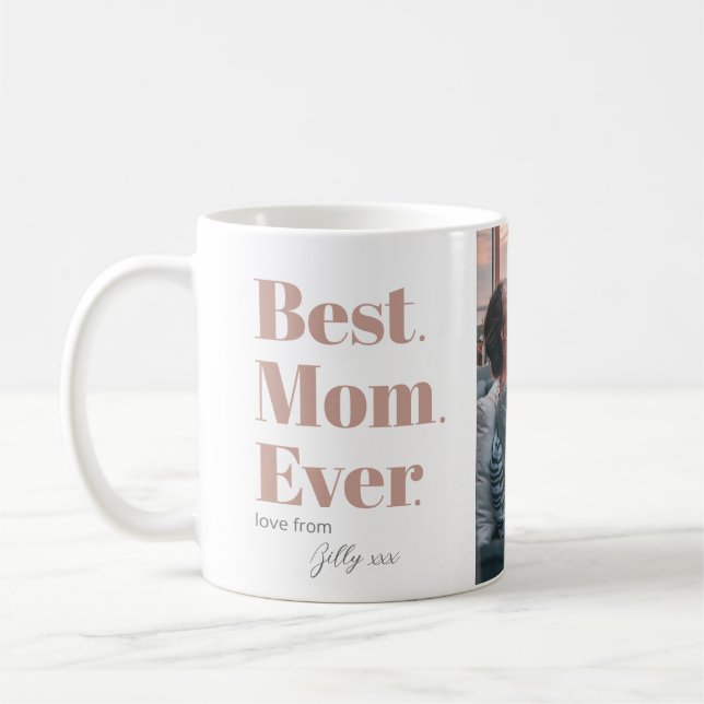 Mother's Day Best Mom Ever Photo  Coffee Mug (Left)