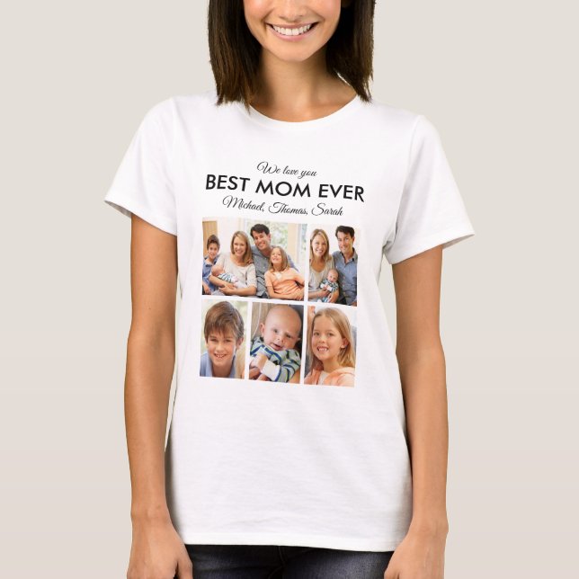 Mothers Day Best Mom Ever Trendy Photo Collage T-Shirt (Front)