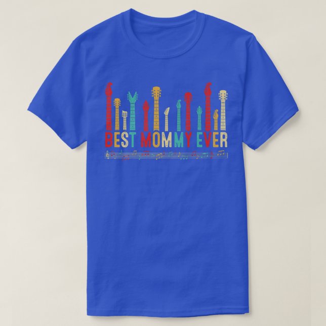 Mothers Day Best Mommy Ever Guitar Lover Guitarist T-Shirt (Design Front)