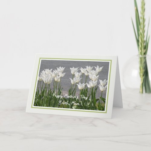 Mothers Day Birth Mom Card White Tulips