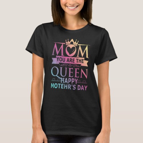 Mothers Day  Black And Pink Mom You Are The Queen  T_Shirt