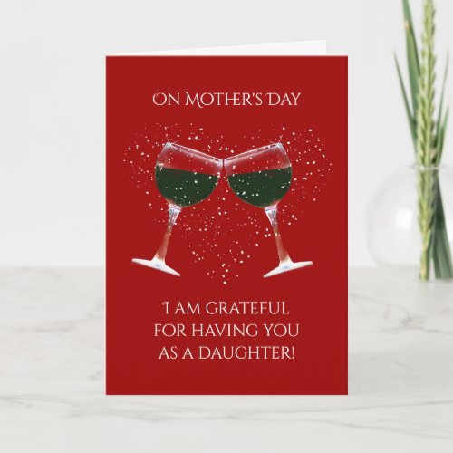 Mothers Day card for Daughter Funny Wine Themed