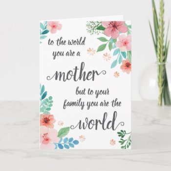 Mother's Day Card  To The World You Are A Mother Card by ApplePaperie at Zazzle