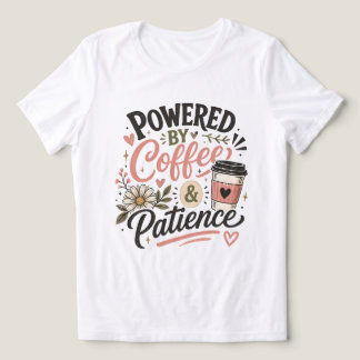 Mother's Day Coffee Mama Powered by Patience Gift Tri-Blend Shirt