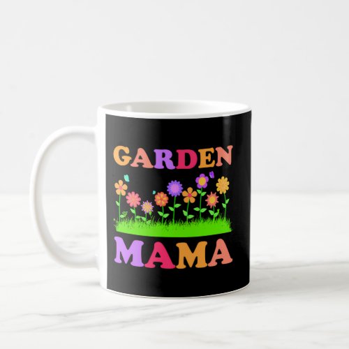 MotherS Day Collection Garden Mama Coffee Mug