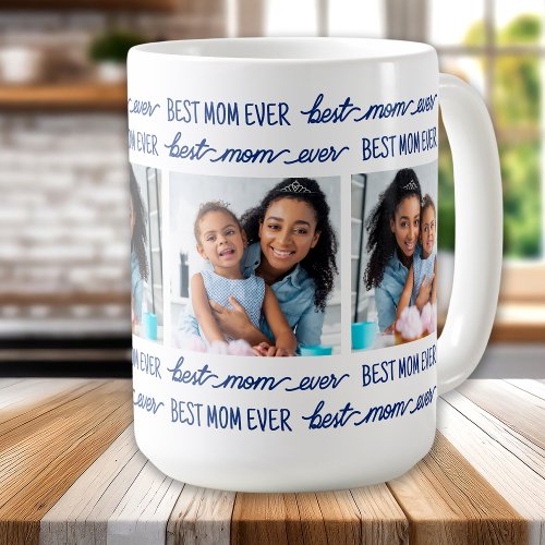 Mothers Day Custom 4 Photo Collage Best MOM Ever  Coffee Mug
