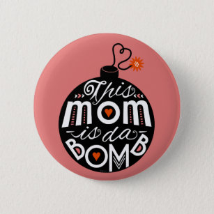 Mothers Day Cute Mom da Bomb Modern Typography Pinback Button