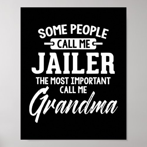 Mothers Day Design For A Jailer Grandma  Poster