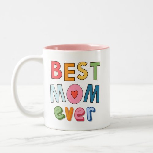 Mothers Day Die_Cut Delight _ Best Mom Ever Mug