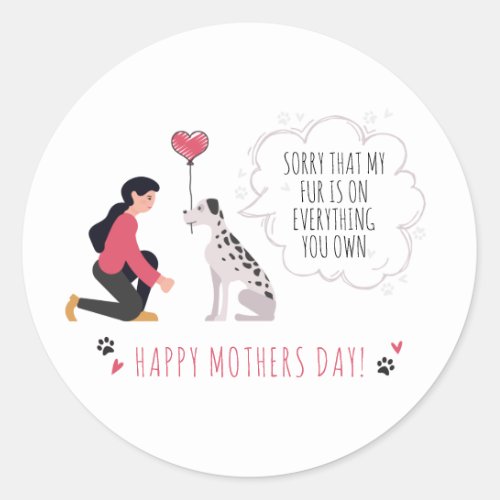 Mothers Day Dog Mom Funny Paws Love Heart Classic Round Sticker
