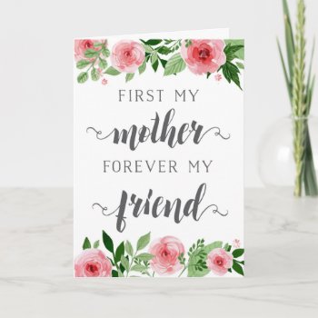 Mother's Day  First A Mother  Forever My Friend Card by ApplePaperie at Zazzle