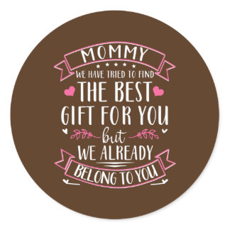 Mothers Day For Mom Mama From Daughter Son Best Classic Round Sticker