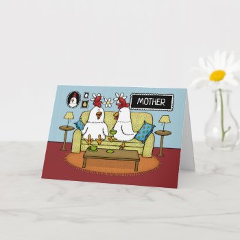 Mother's Day From Daughter Two Hens On Sofa Card by creationhrt at Zazzle
