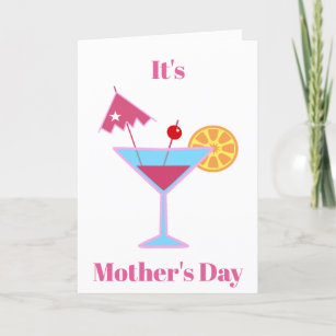 Mothers Day Funny Relax Martini Cocktail Holiday Card