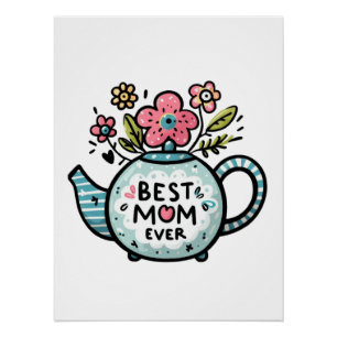 Mother's Day Gift Best Mom Ever Poster