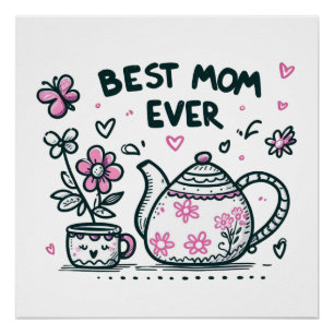 Mother's Day Gift Best Mom Ever Poster
