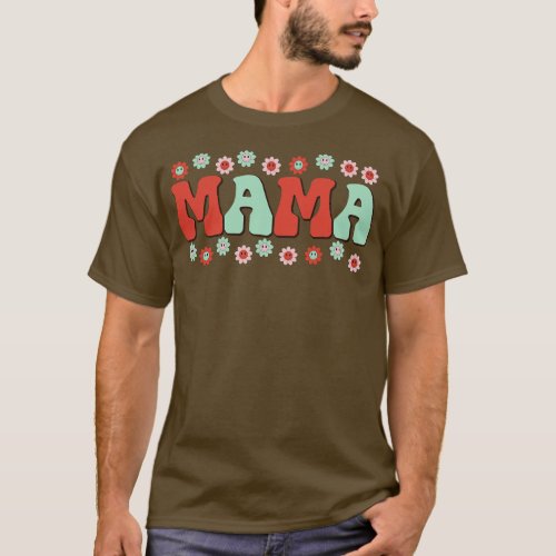 Mothers Day Gift For Mom 271 T_Shirt