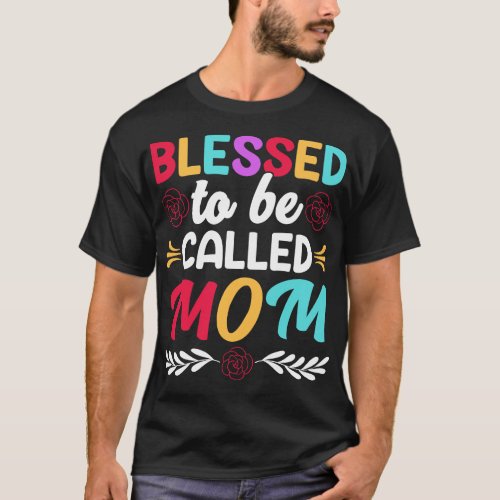 Mothers Day Gift For Mom 326 T_Shirt
