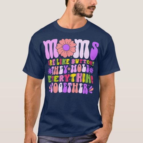 Mothers Day Gift For Mom 4 T_Shirt