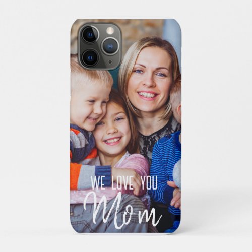 Mothers day Gift for mom iPhone 11 Pro Case