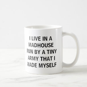 Mothers Day Gift Idea I live in a madhouse Coffee Mug