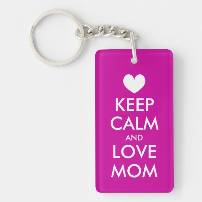 Mother's Day Gift | Keep calm love mom keychain (Front)
