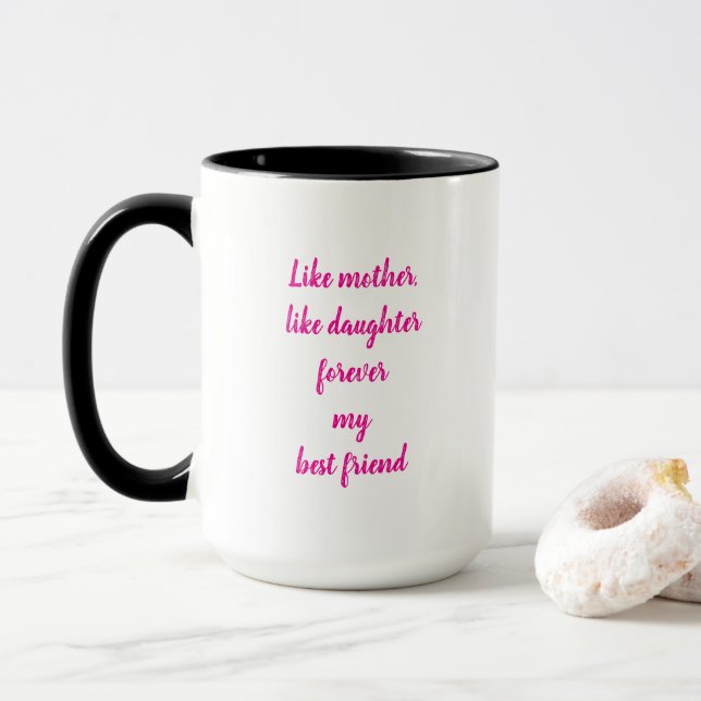 Mother's Day Gift Mom Daughter Hot Pink Quote Mug (With Donut)