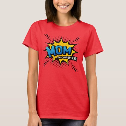 Mothers Day Gift _ Mom  Superhero _ Comic Book T_Shirt