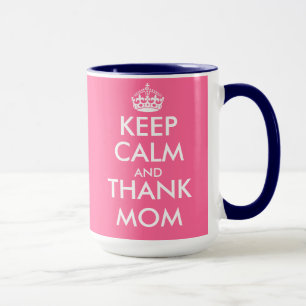 Mothers Day Gift Mug Keep Calm and thank mom
