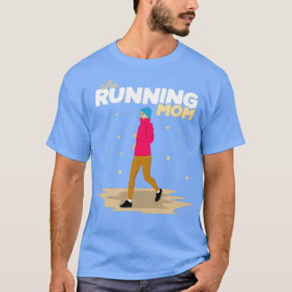 Mothers Day gift The running mom  T-Shirt