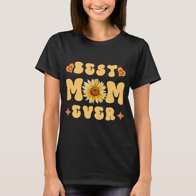 Mother's Day Gifts/Best Mom Ever/Mother's Day  T-S T-Shirt (Front)