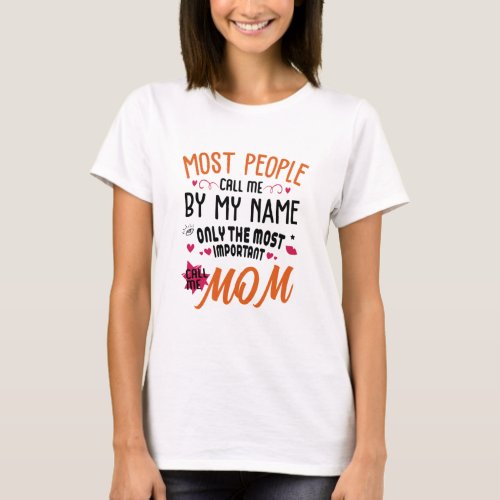 Mothers Day Gifts Mother t_shirts mummy merch T_Shirt