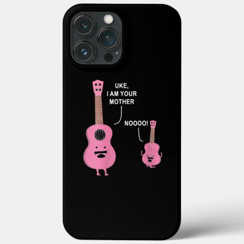 Mothers Day Gifts Uke I Am Your Mother Ukulele iPhone 13 Pro Max Case