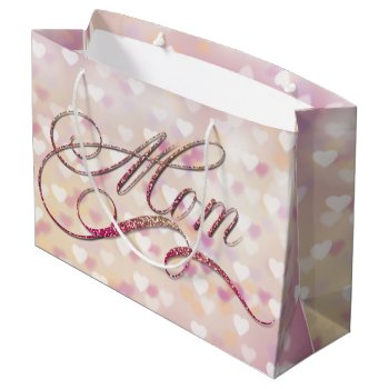 Mother's Day  - Glitter Word Art Bokeh Hearts Large Gift Bag by steelmoment at Zazzle