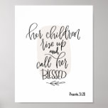 Mother's day gratitude Bible verse, Birthday  Poster<br><div class="desc">Mother's day or Birthday Bible verse wall art. Proverbs 31:28 Her children rise up and call her blessed. Christian wisdom modern calligraphy home decor. Visit the shop to see all the collection.</div>