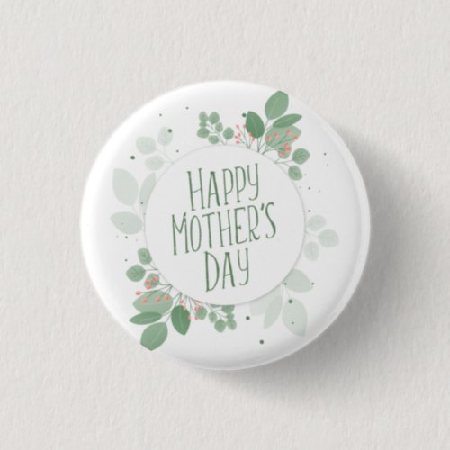 Mothers Day Green Leaves Wreath  Pin Button