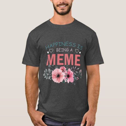 Mothers day Happiness Is Being A Meme Wildflower v T_Shirt