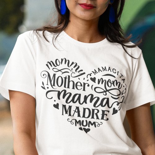 Mothers day heart mum madre mamacita mama T_Shirt