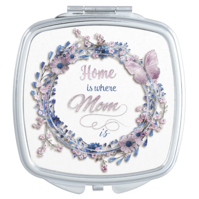 Mother's Day - "Home Is Where Mom Is" Makeup Mirror (Front)