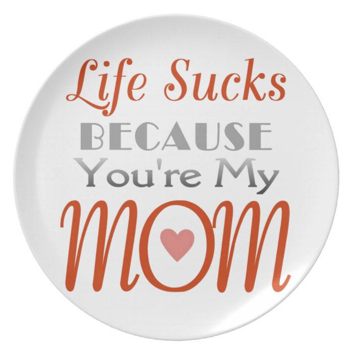 Mother's Day humor statement Party Plate