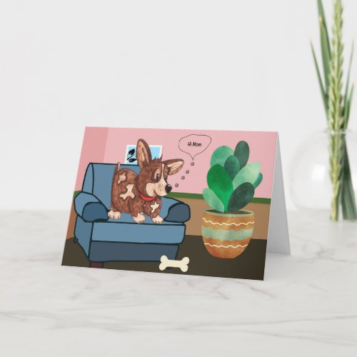 Mothers Day Humorous Card from Corgi Dog