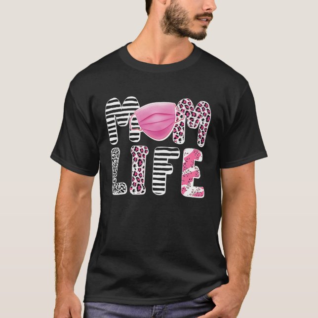Mother's Day in quarantine Face Mask For Mom Life T-Shirt (Front)