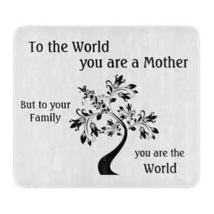 Mothers Day Inspirational Mother Quote Cutting Board