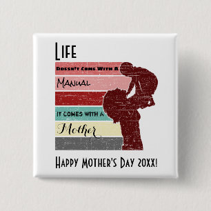 Mother's Day Life Doesn't Come with a Manual Button