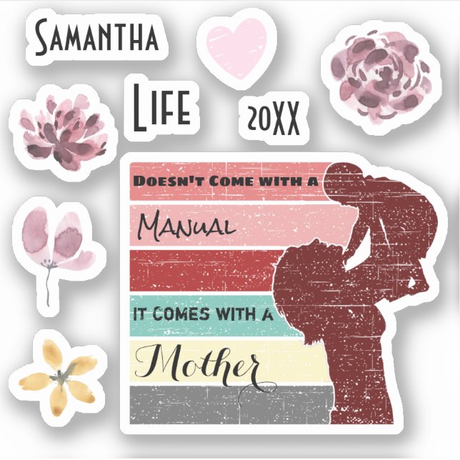 Mother's Day Life Doesn't Come with a Manual Sticker (Front)