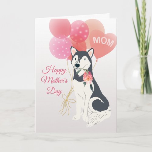 Mothers Day Love from Your Siberian Husky Dog Card
