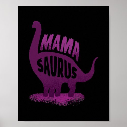 Mothers Day Mamasaurus Dinosaur Funny Mama  Poster
